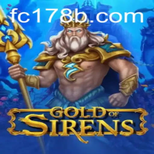 GoldofSirens: An Epic Adventure Awaits with FC178