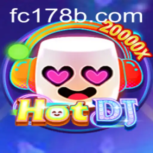 Exploring the Dynamic World of HotDJ: A Deep Dive into FC178