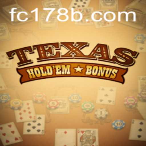 Exploring Texas Holdem Bonus and the Significance of FC178